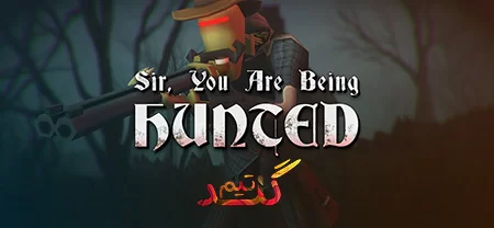 آموزش آنلاین بازی کردن Sir You Are Being Hunted